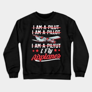 Cute & Funny I Fly Airplanes Pilot Joke Flying Pun Crewneck Sweatshirt